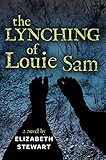 The Lynching Of Louie Sam