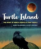 Turtle Island The Story Of North Americas First People