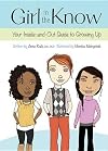 Girl in the Know: Your Inside-and-Out Guide to Growing Up
