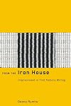 From the iron house imprisonment in First Nations writing