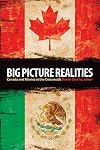 Big picture realities Canada and Mexico at the crossroads