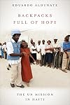Backpacks Full of Hope: The UN Mission in Haiti (Studies in International Governance)