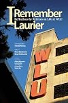 I Remember Laurier: Reflections by Retirees on Life at WLU