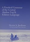 A practical grammar of the central Alaskan Yup'ik Eskimo language