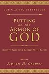 Putting on the Armor of God: How to Win Your Battles with Satan