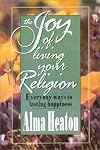 The Joy of Living Your Religion