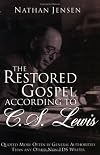 The Restored Gospel According to C.S. Lewis