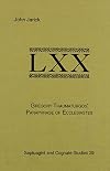 Gregory Thaumaturgos' Paraphrase of Ecclesiastes (Septuagint and Cognate Studies Series)