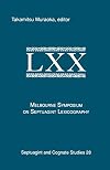 The Melbourne Symposium on Septuagint Lexicography (Septuagint and Cognate Studies Series) (English and Ancient Greek Edition)