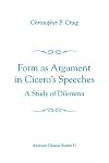 Form as argument in Cicero's speeches : a study of dilemma