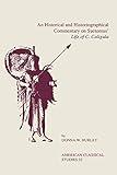 An Historical And Historiographical Commentary On Suetonius Life Of C Caligula