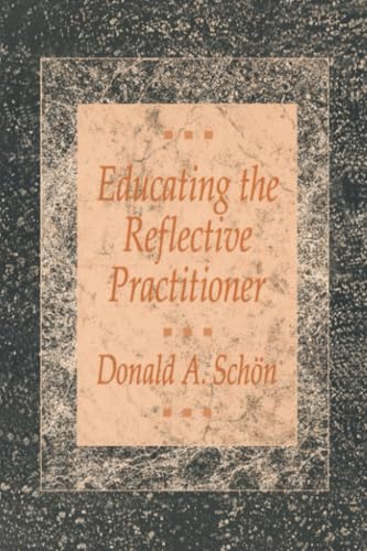 Educating the Reflective Practitioner by Donald Schön