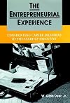 The Entrepreneurial Experience: Confronting Career Dilemmas of the Start-Up Executive (Jossey Bass Business and Manageme