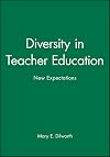 Diversity in Teacher Education: New Expectations (Jossey Bass Education Series)