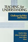 Teaching for Understanding: Challenges for Policy and Practice (Jossey-Bass Education)