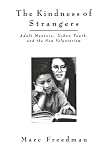 The Kindness of Strangers: Adult Mentors, Urban Youth, and the New Volunteerism