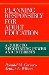 Planning Responsibly for Adult Education: A Guide to Negotiating Power and Interests
