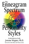 The Enneagram Spectrum of Personality Styles: An Introductory Guide