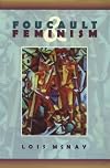 Foucault And Feminism: Power, Gender, and the Self
