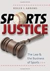 Sports Justice: The Law and the Business of Sports