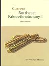 Current Northeast Paleoethnobotany II (New York State Museum Bulletin Series)