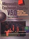 Microsoft Exchange server V5.0 : planning, design, and implementation