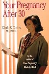 Your Pregnancy After 30 (Your Pregnancy Series)
