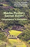 Machu Picchu's Sacred Sisters: Choquequirao & Llactapata