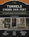 The Tunnels Under Our Feet