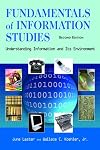 Fundamentals of Information Studies: Understanding Information and Its Environment