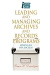Leading and Managing Archives and Records Programs: Strategies for Success