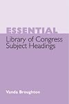 Essential Library of Congress Subject Headings