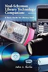 Neal-Schuman Library Technology Companion: A Basic Guide for Library Staff