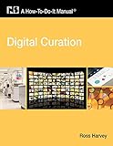 Digital Curation A Howtodoit Manual Howtodoit Manuals Numbered