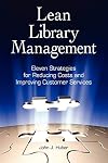 Lean Library Management: Eleven Strategies for Reducing Costs and Improving Services