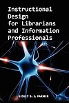 Instructional Design for Librarians and Information Professionals