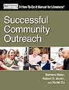 Successful Community Outreach (How To Do It Manuals for Librarians)