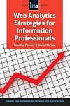 Web Analytics Strategies for Information Professionals (Lita Guide)