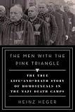 The Men With The Pink Triangle The True Lifeanddeath Story Of Homosexuals In The Nazi Death Camps