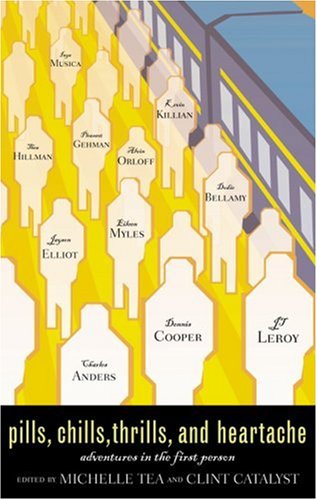 Pills, Thrills, Chills, and Heartache: Adventures in the First Person book cover