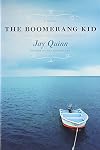 The Boomerang Kid: A Novel