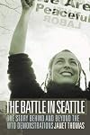 The Battle in Seattle: The Story Behind and Beyond the WTO Demonstrations