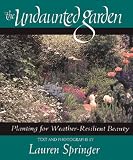 The Undaunted Garden Planting For Weatherresilient Beauty