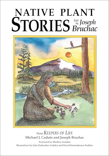 Native Plant Stories (By: Joseph Bruchac,Michael J. Caduto) cover