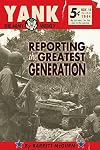 Yank: The Army Weekly: Reporting the Greatest Generation
