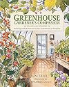 Greenhouse gardener's companion : growing food and flowers in your greenhouse or sunspace