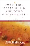 Evolution, Creationism, and Other Modern Myths: A Critical Inquiry