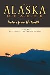 Alaska Reader: Voices from the North