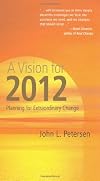 A Vision for 2012: Planning for Extraordinary Change