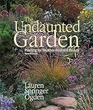 The Undaunted Garden Planting For Weatherresilient Beauty